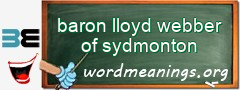 WordMeaning blackboard for baron lloyd webber of sydmonton